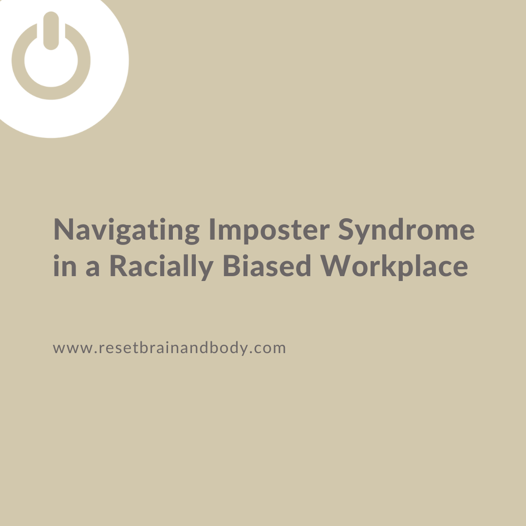Navigating Imposter Syndrome in a Racially Biased Workplace
