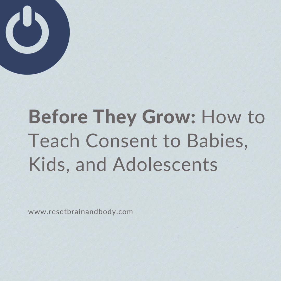 How to Teach Consent to Babies, Kids, and Adolescents