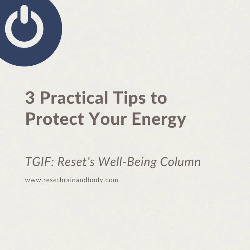 Three Practical Tips for Protecting Your Energy