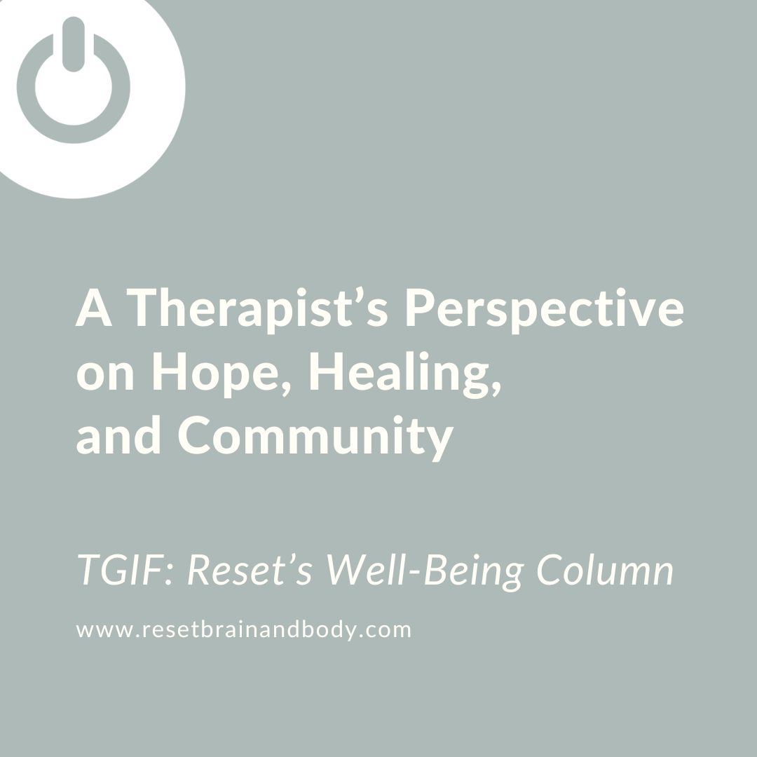 A Therapist’s Perspective on Hope, Healing, and Community