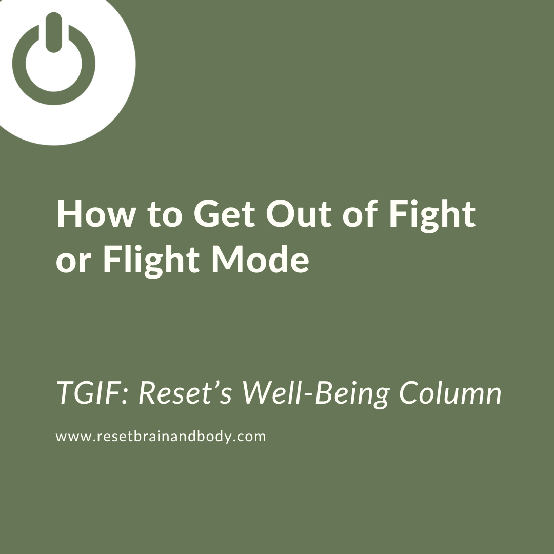 How to Get Out of Fight or Flight Mode
