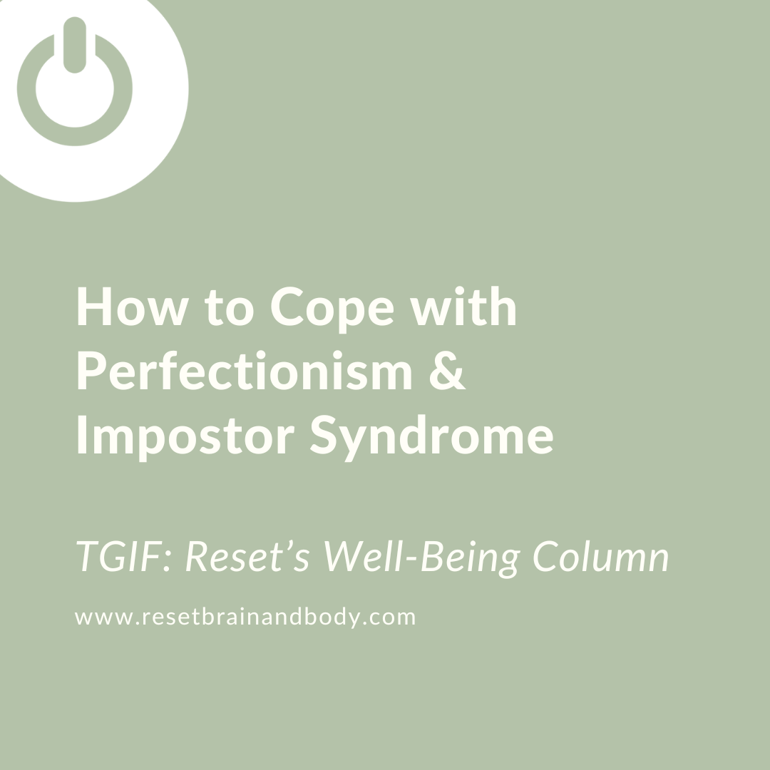 How to Cope with Perfectionism &amp; Impostor Syndrome