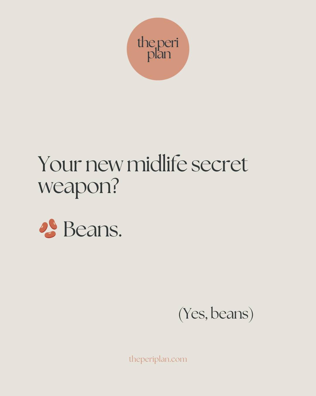 It&rsquo;s official: beans are having their main character moment 🫘🙂

The humble beans you have in your pantry might just be one of the most powerful foods for hormone balance in perimenopause.

Here&rsquo;s why ⤵️
Beans are rich in soluble fibre, 