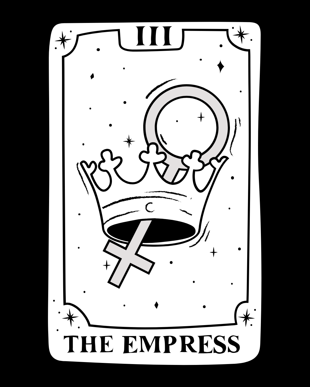 Black and white illustration of the tarot card 'The Empress' featuring a crowned woman with a crescent moon on her forehead, surrounded by stars, holding a circle with a cross below, and the words 'The Empress' at the bottom.
