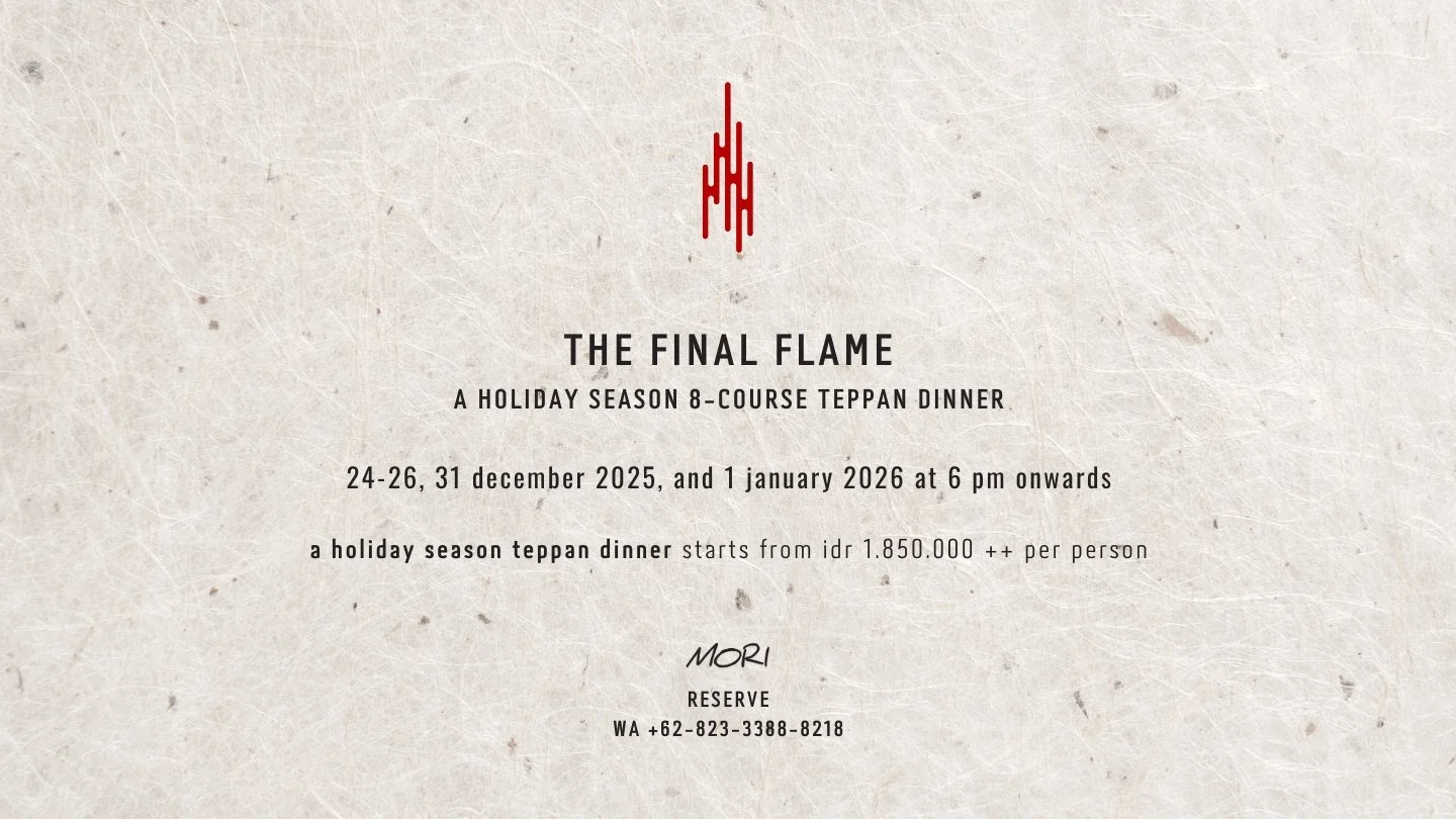 24-26 DEC - THE FINAL FLAME: Mori’s Holiday Season Teppan Dinner