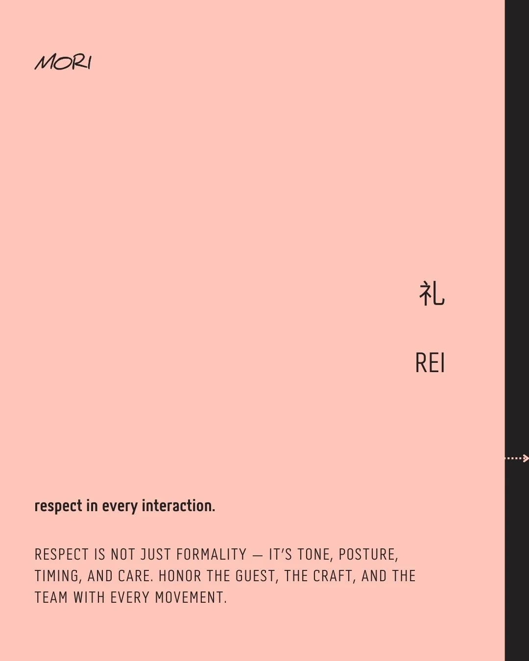 礼 &bull; REI

show respect in every interaction.

Respect is not just formality &mdash; it&rsquo;s tone, posture, timing, and care. Honor the guest, the craft, and the team with every movement.

Respect in each bow,
Tone and gesture hum with care,
Ho