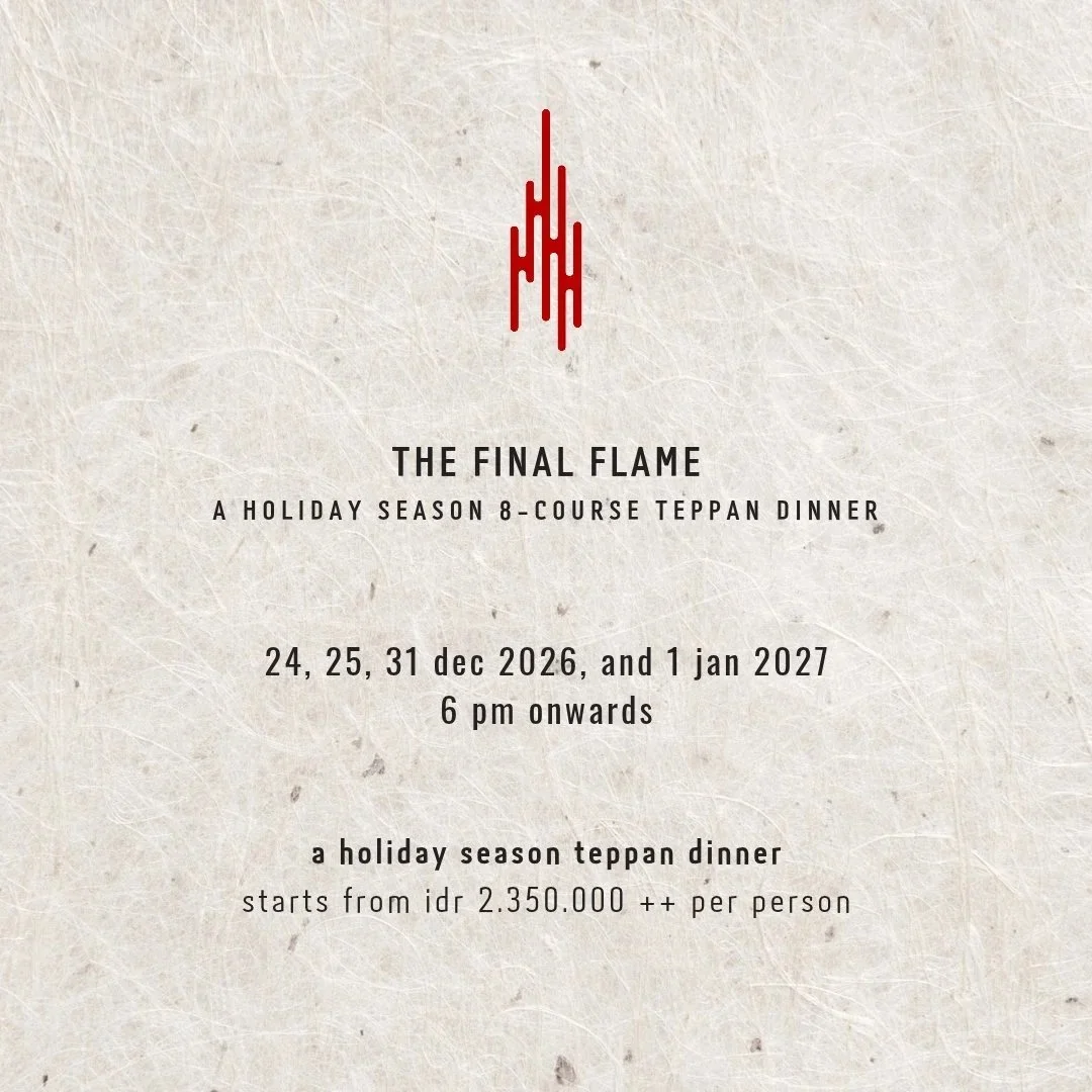 24-25 DEC - THE FINAL FLAME: Mori’s Holiday Season Teppan Dinner