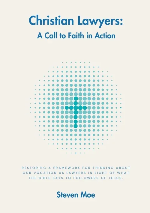 Christian Lawyers: A call to faith in action