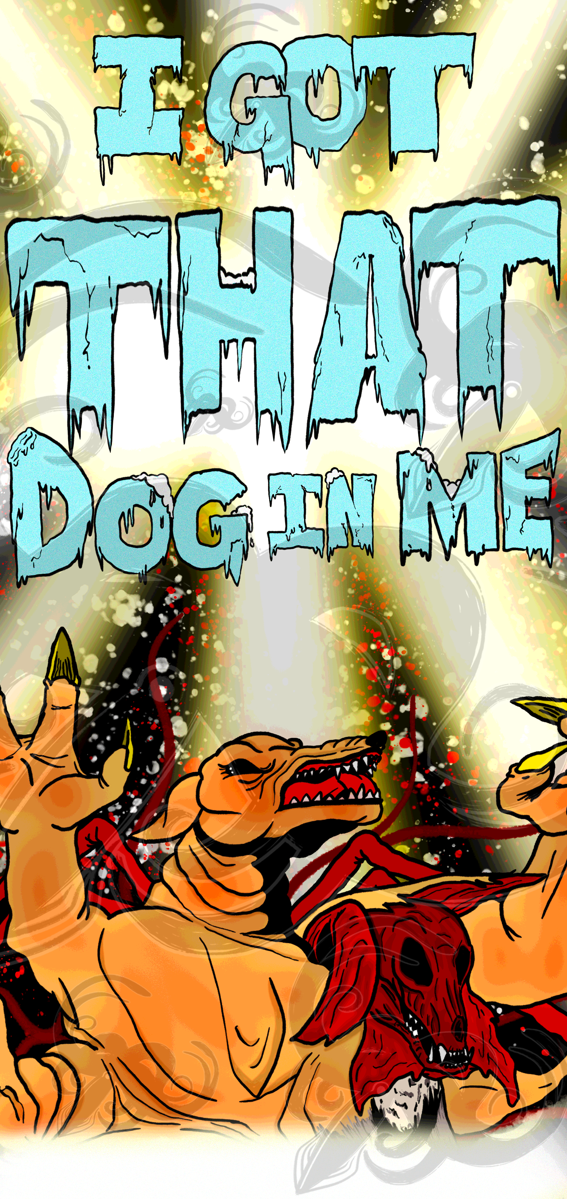 I Got That Dog