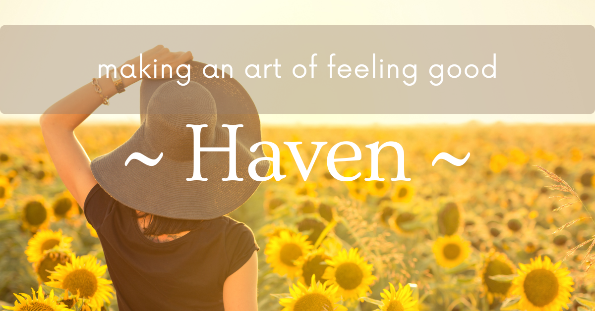 Haven - Making an Art of Feeling Good 