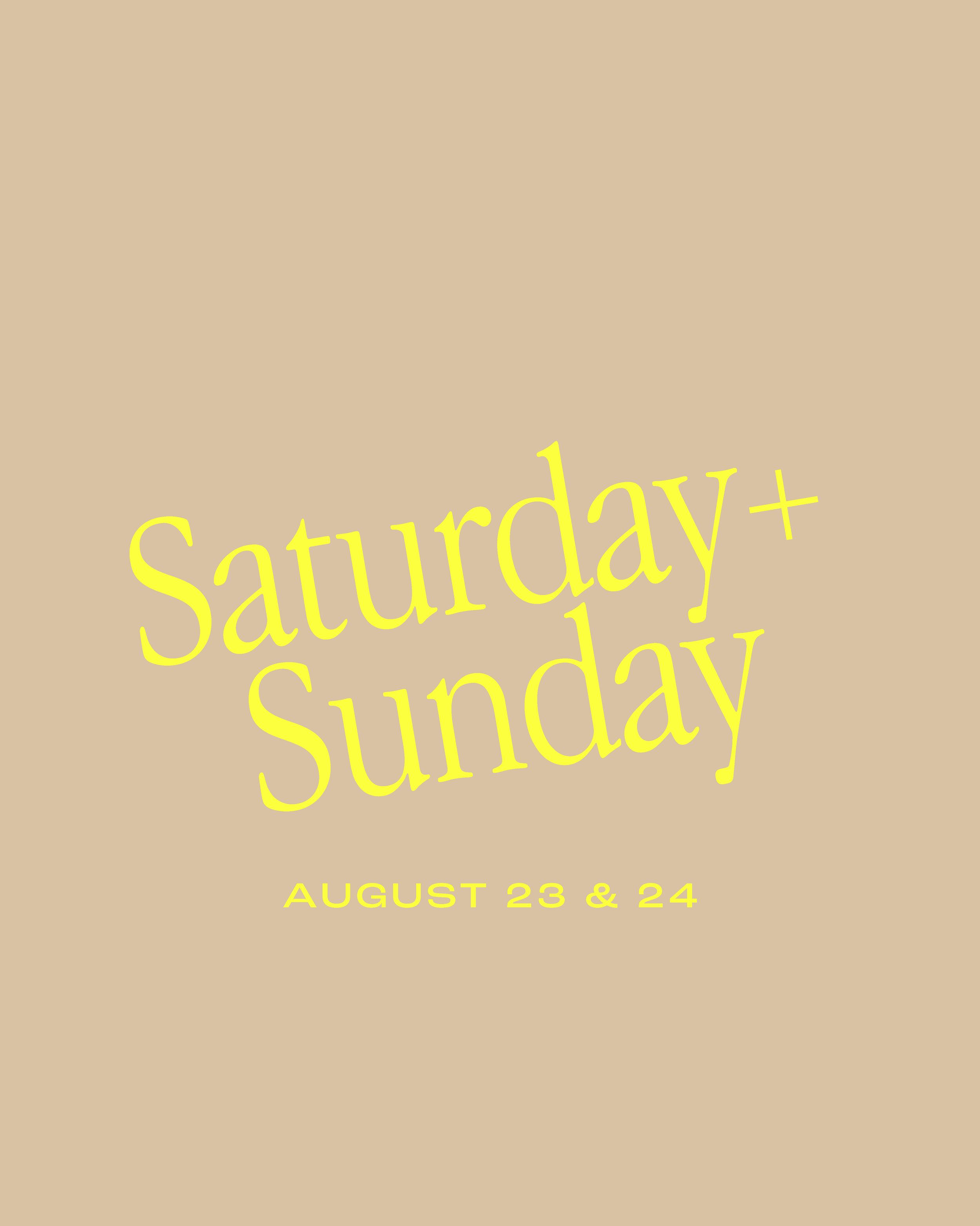 SATURDAY + SUNDAY