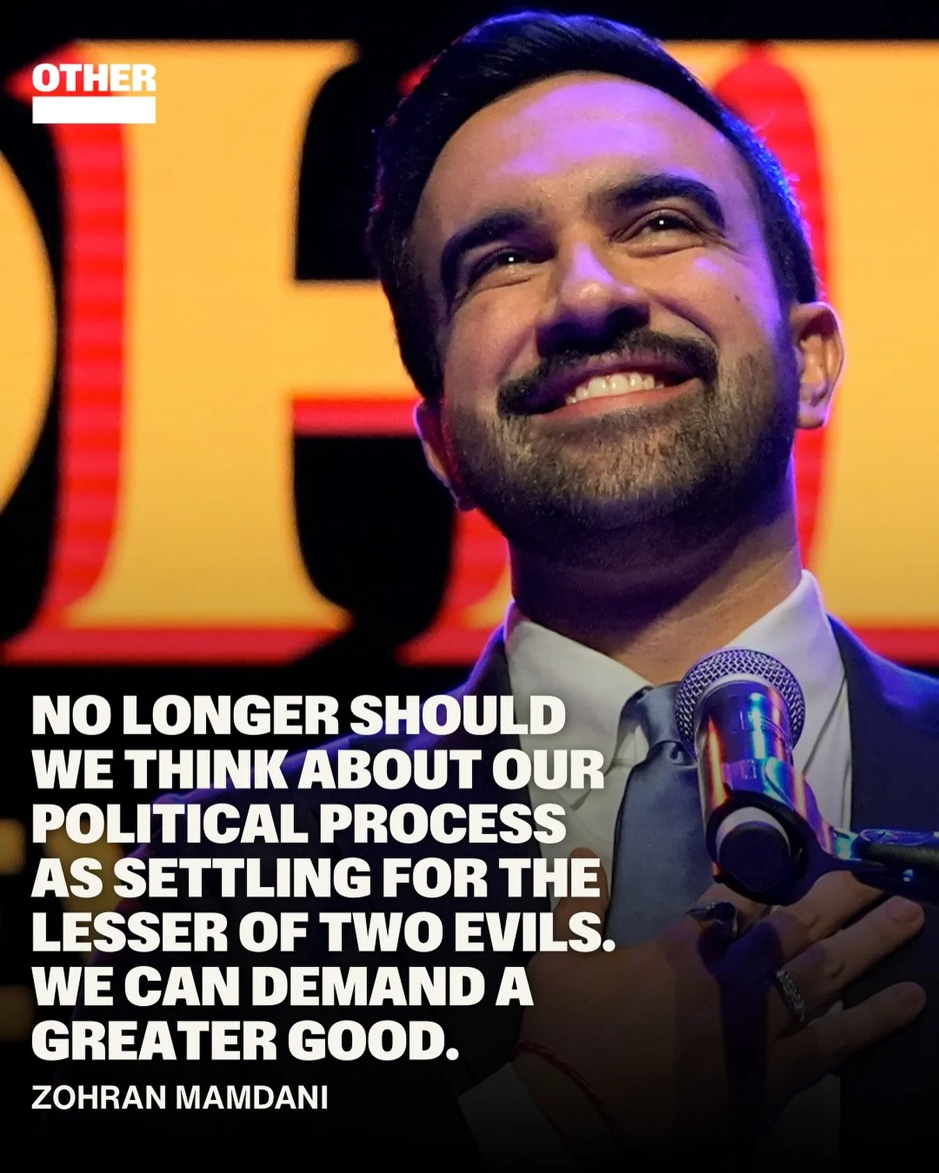 &ldquo;No longer should we think about our political process as settling for the lesser of two evils. We can demand a greater good.&rdquo;

This quote feels so timely, especially as we watch Zohran Mamdani be elected as the 111th Mayor of New York Ci