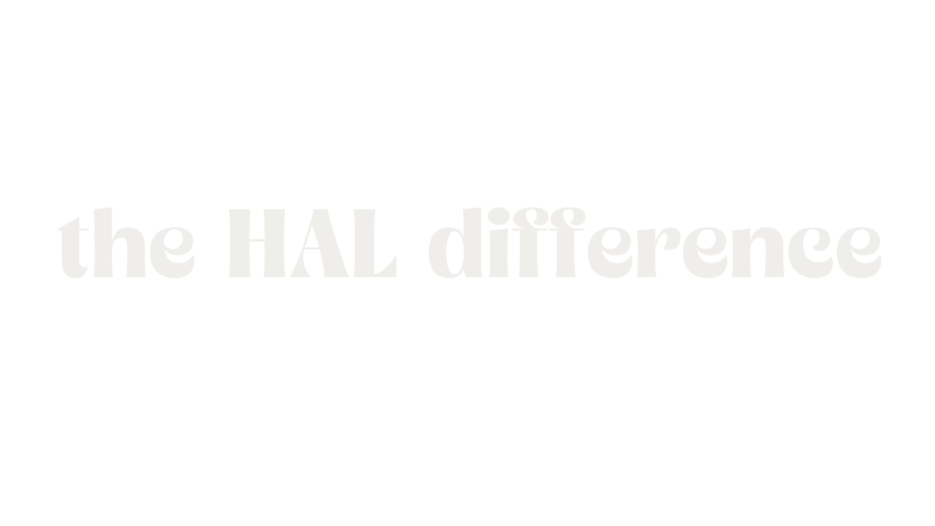 Text in black and white saying 'the HAL difference' in a retro, playful font.
