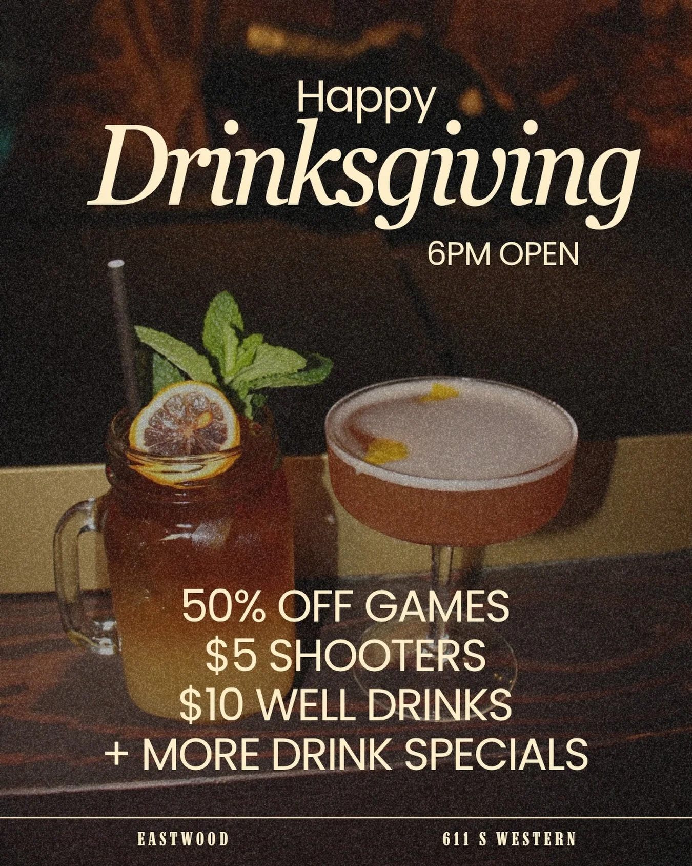 HAPPY DRINKSGIVING AT EASTWOOD 🥃🦃

We&rsquo;re opening at 6PM with:
✨ 50% off games
✨ $5 shooters
✨ $10 well drinks
✨ And more drink specials!

Happy Thanksgiving 🍻