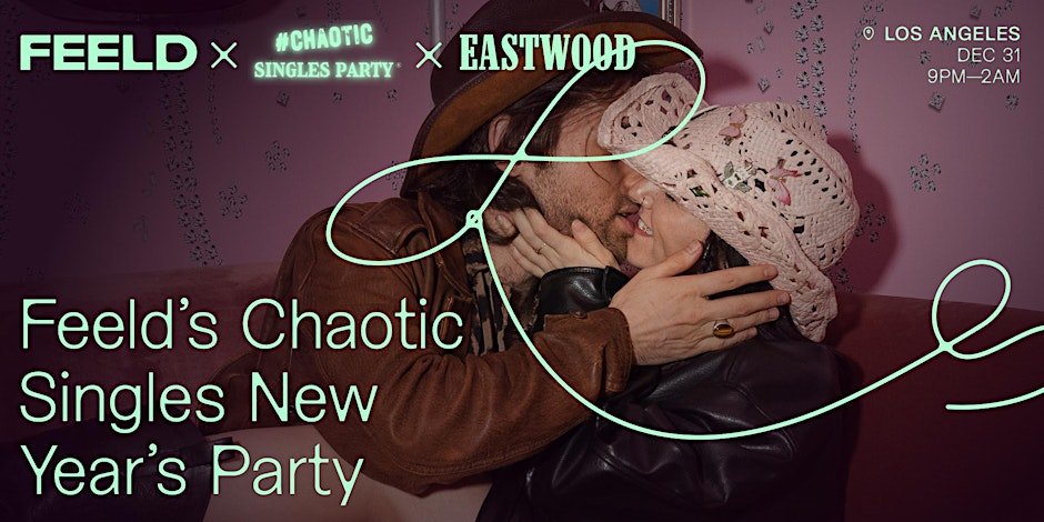 FEELD Presents: Chaotic Singles NYE Party!