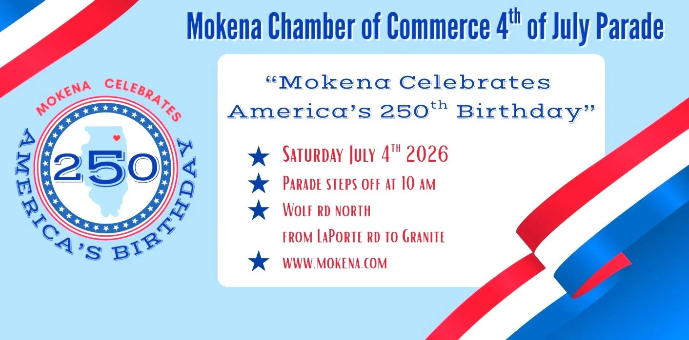 Mokena Chamber of Commerce 4th of July Parade 2026 "Mokena Celebrates America's 250th Birthday"