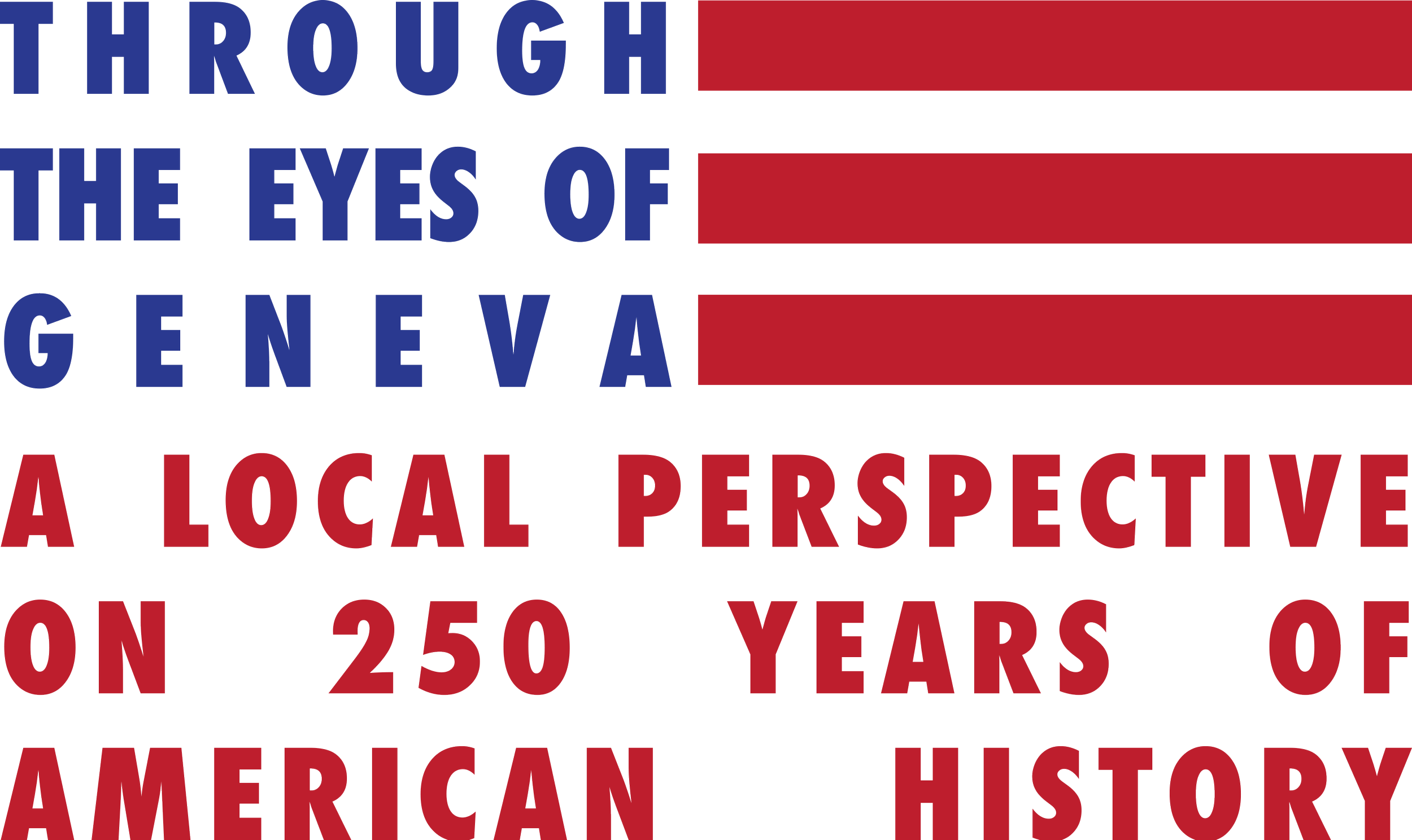 Through the Eyes of Geneva: A Local Perspective on 250 Years of American History