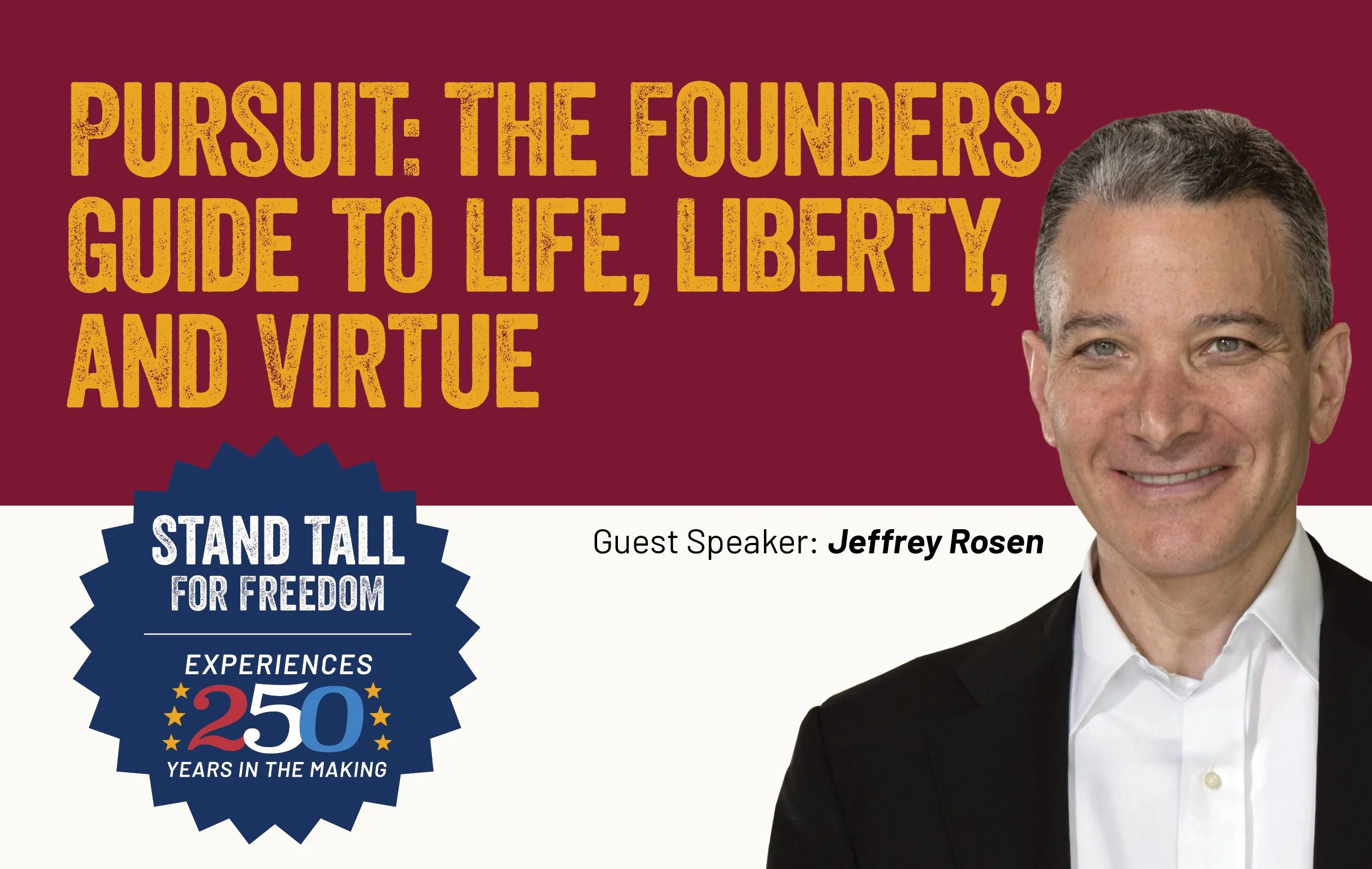 Pursuit: The Founders' Guide to Life, Liberty, and Virtue with Jeffrey Rosen