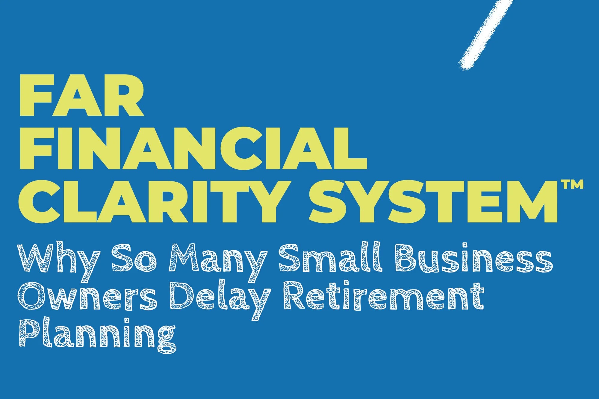 Why So Many Small Business Owners Delay Retirement Planning and How to Change That