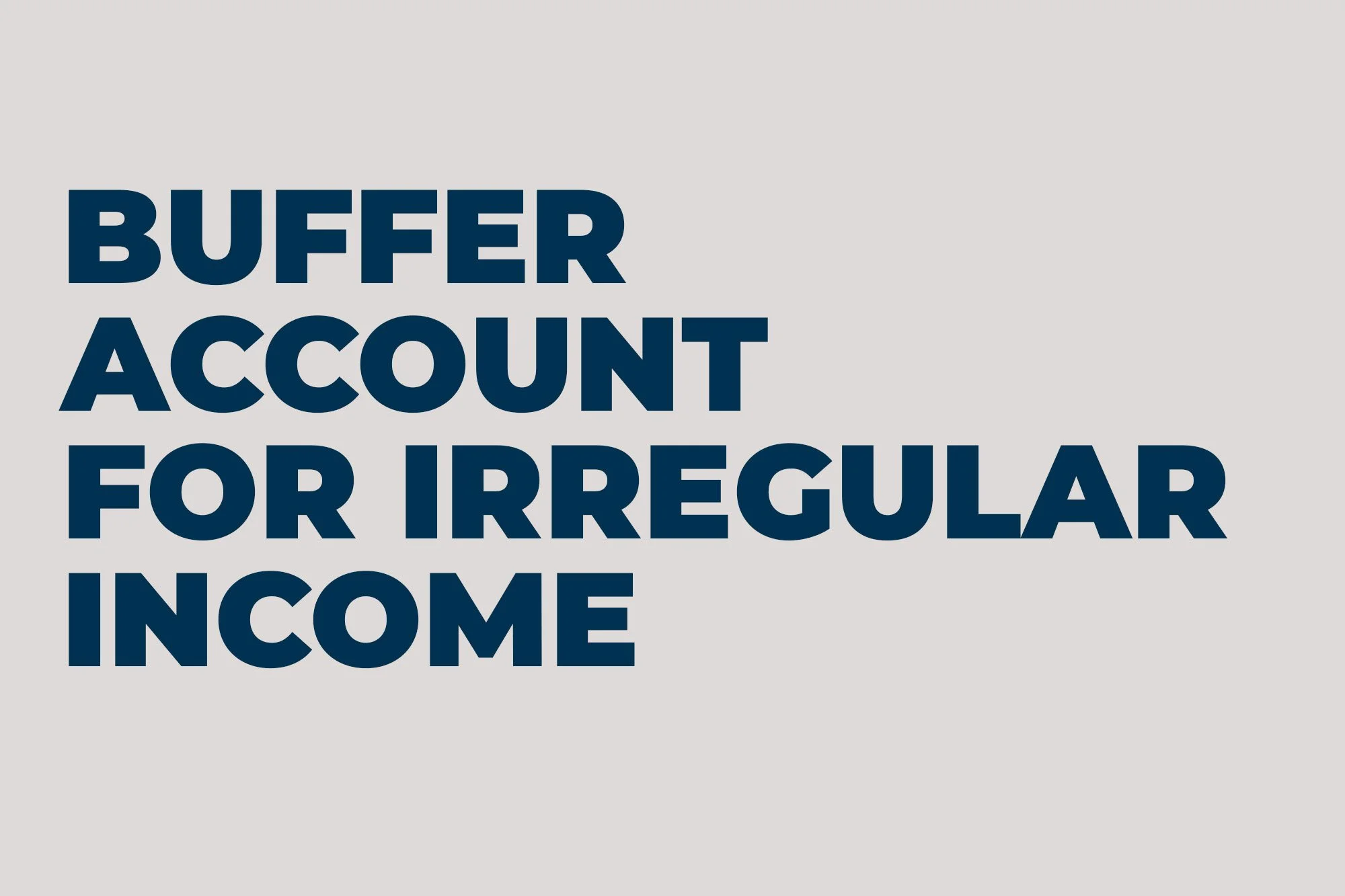 Buffer Account for Irregular Income: A How-To Guide