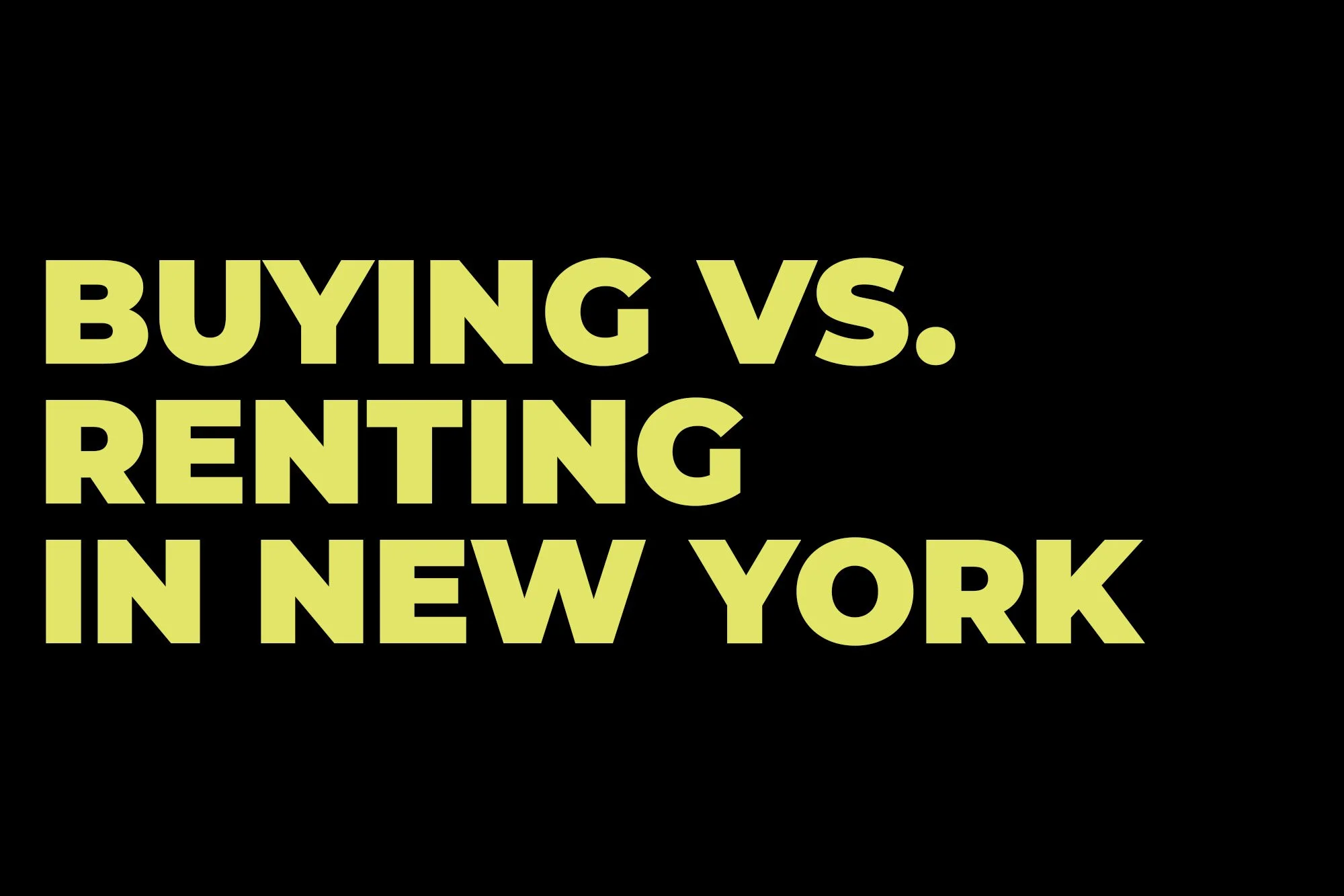 Rent vs. Buy in New York: Answer This Before You Run the Numbers