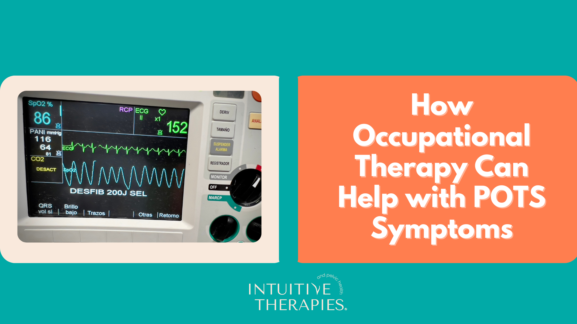 Understanding POTS: A Guide to Postural Orthostatic Tachycardia Syndrome and How OT Can Help