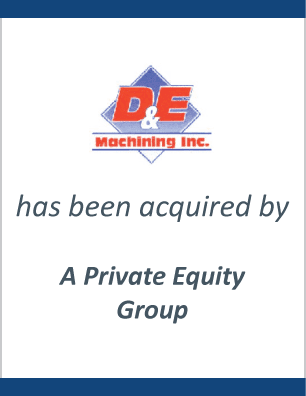 Ventoux Portfolio Company announces acquisition of D&amp;E Machine in Correy, PA