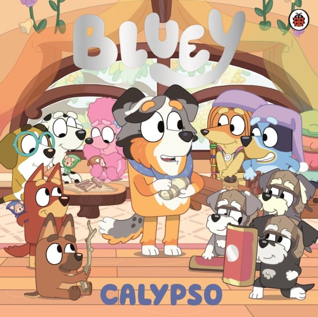 9780241728376 Bluey Calypso.jpg