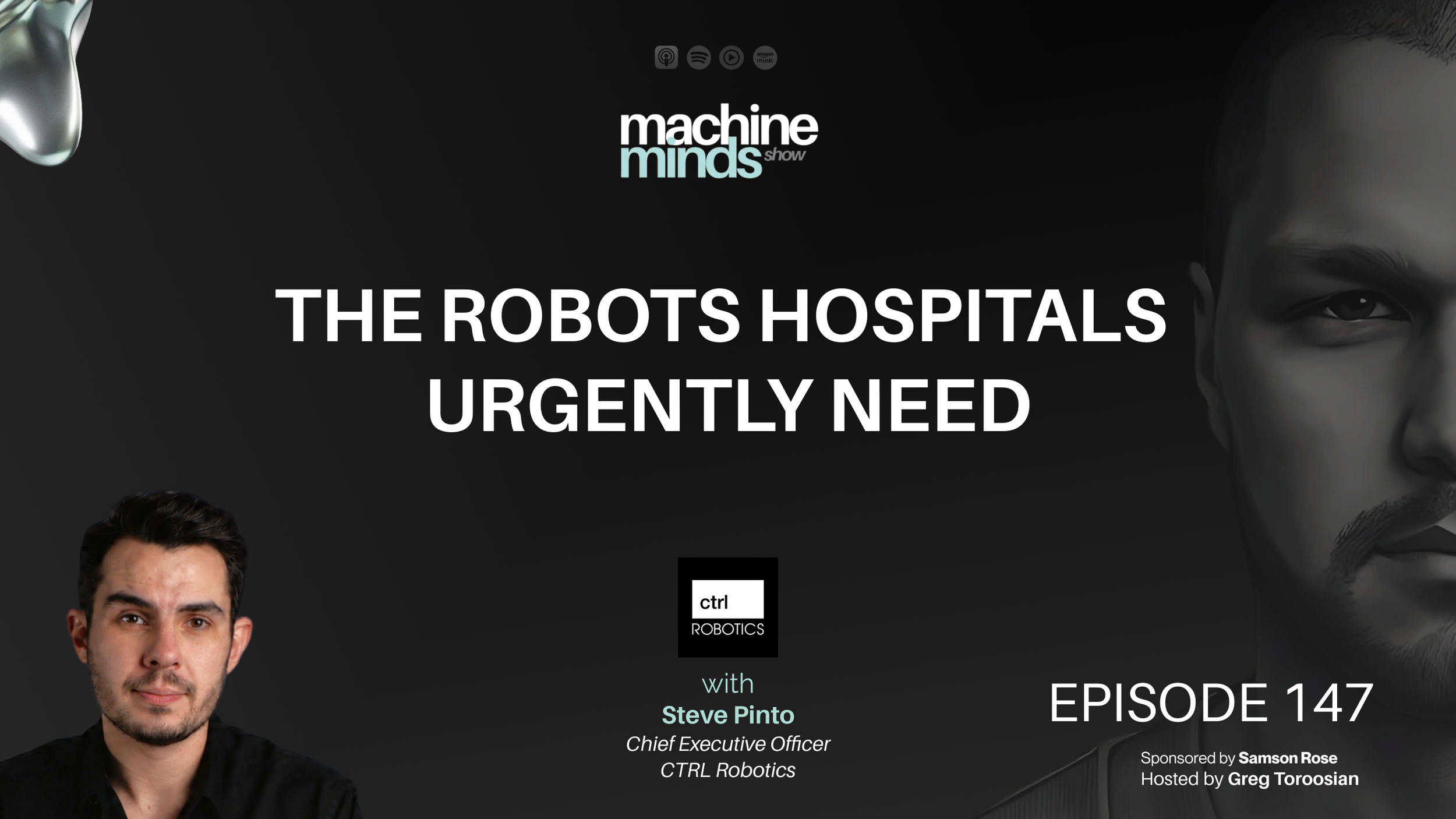 The Robots Hospitals Urgently Need with Steve Pinto