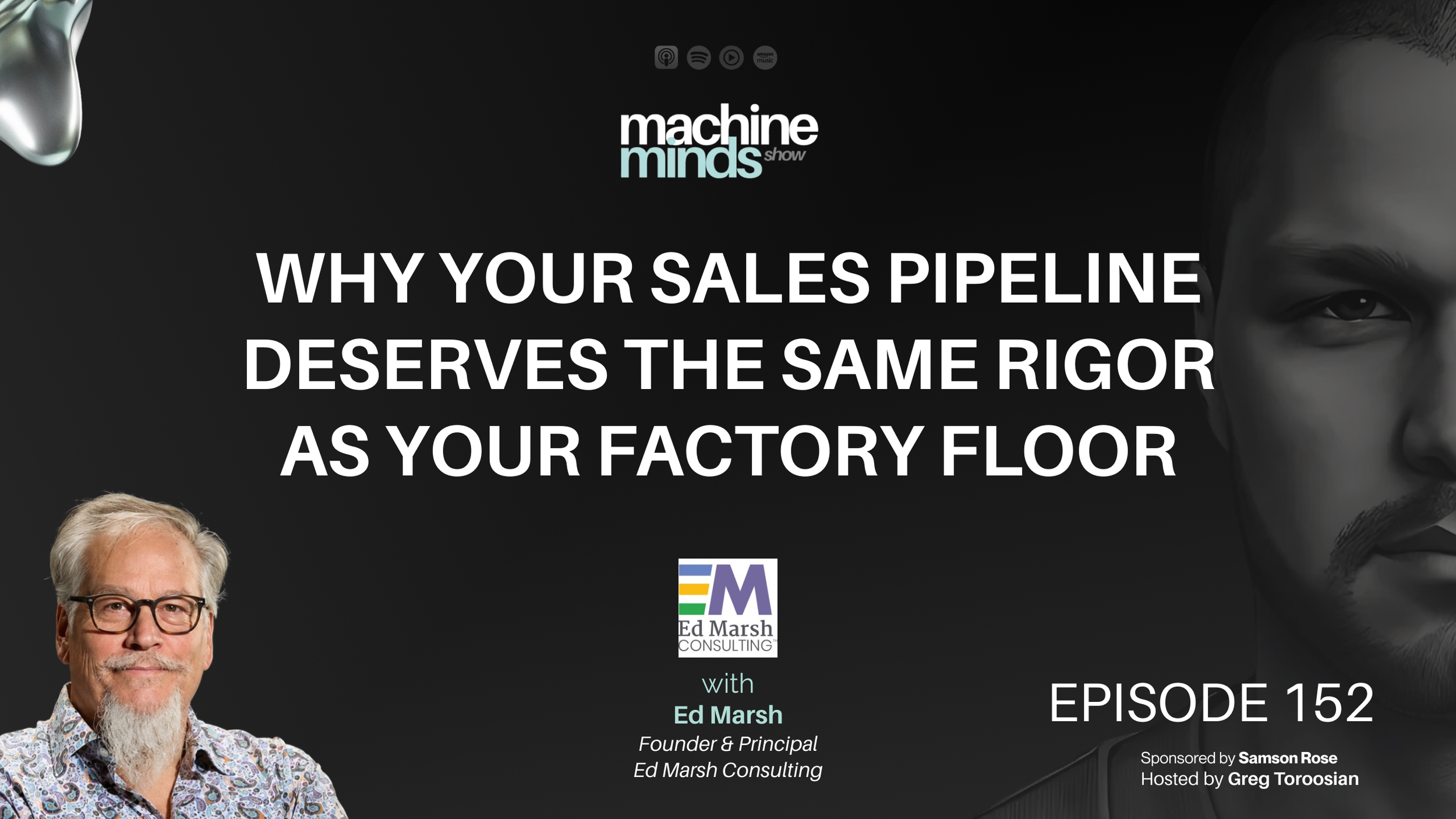 Why Your Sales Pipeline Deserves the Same Rigor as Your Factory Floor with Ed Marsh