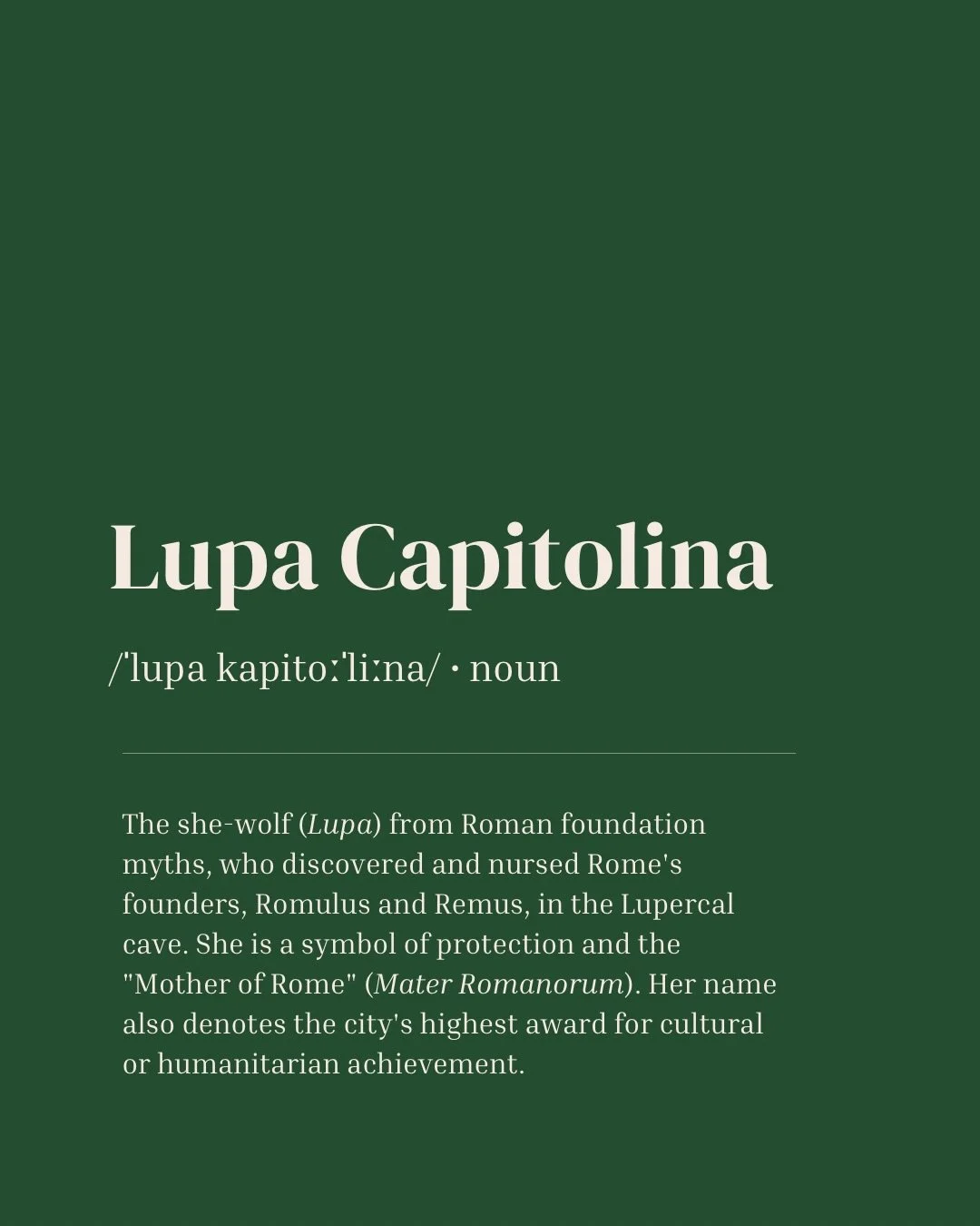 Definition Tuesday! Today&rsquo;s word is Lupa Capitolina!
The she-wolf (Lupa) from Roman foundation myths, who discovered and nursed Rome&rsquo;s founders, Romulus and Remus, in the Lupercal cave. She is a symbol of protection and the &ldquo;Mother 