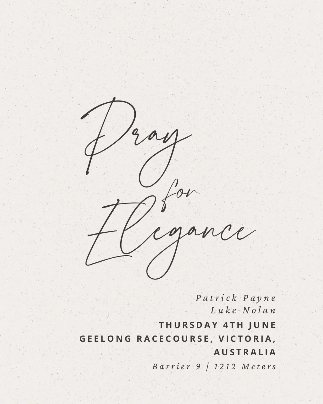 Pray for Elegance, with jockey Luke Nolan, will make his debut at Geelong today over 1212 meters from barrier 9. Thank you to @patrickpayneracing and Luke for their hard work and effort! We can&rsquo;t wait to see them surge through the line!