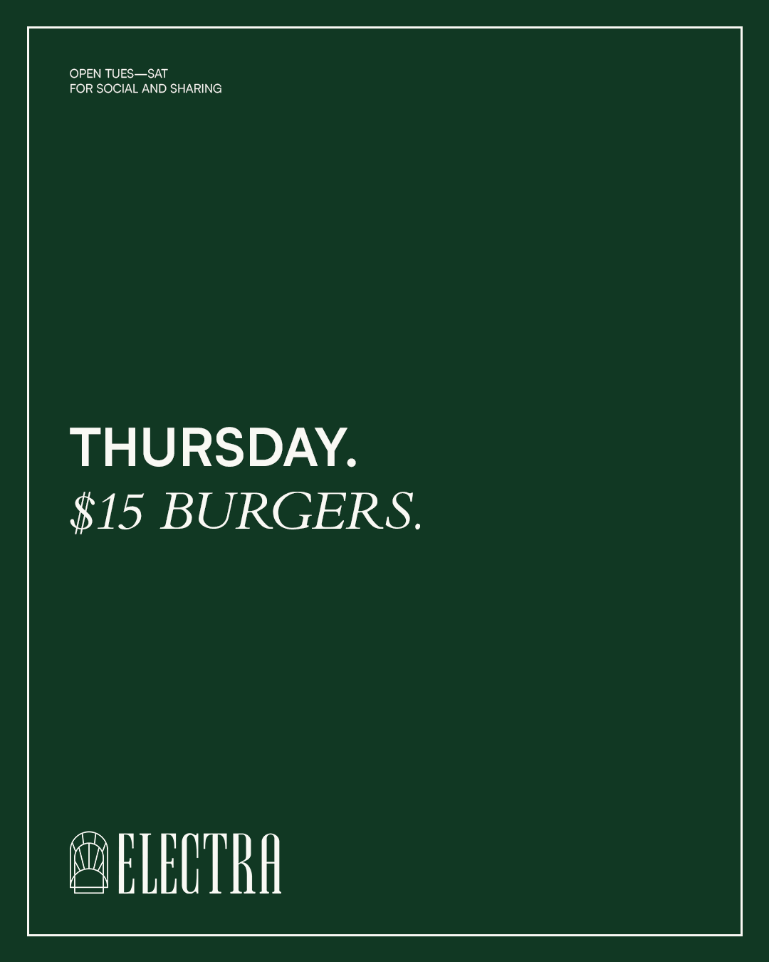 A dark green promotional poster with white text offering $15 burgers on Thursday, with the Electra logo at the bottom.