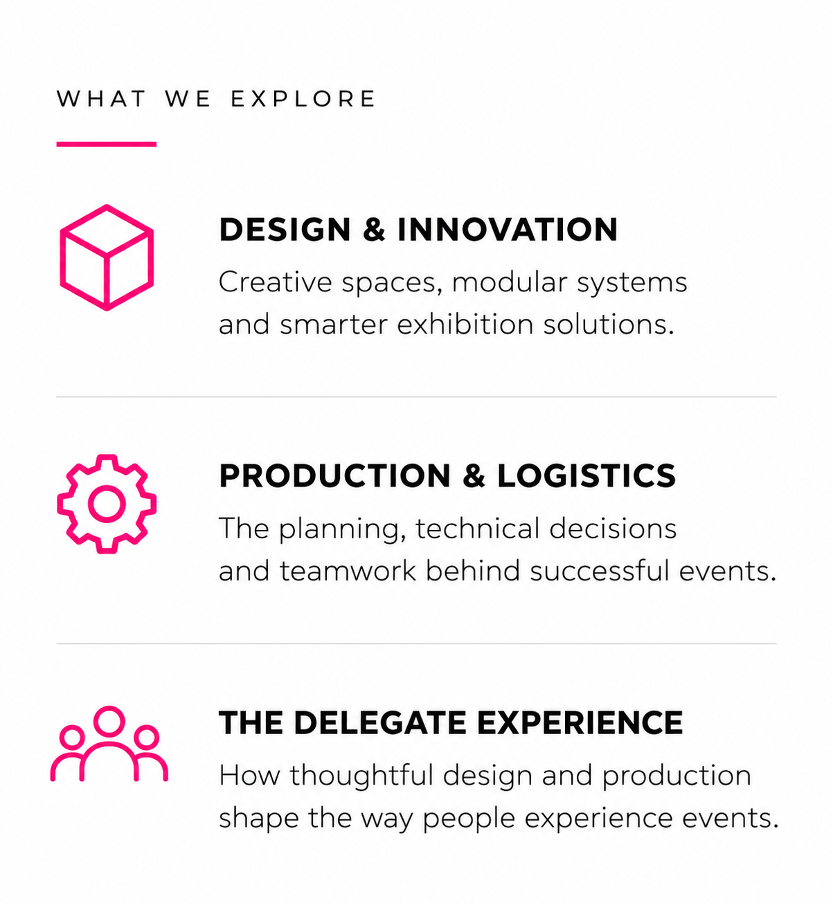 Exploramos el diseño, la innovación, la producción, la logística y la experiencia de los delegados