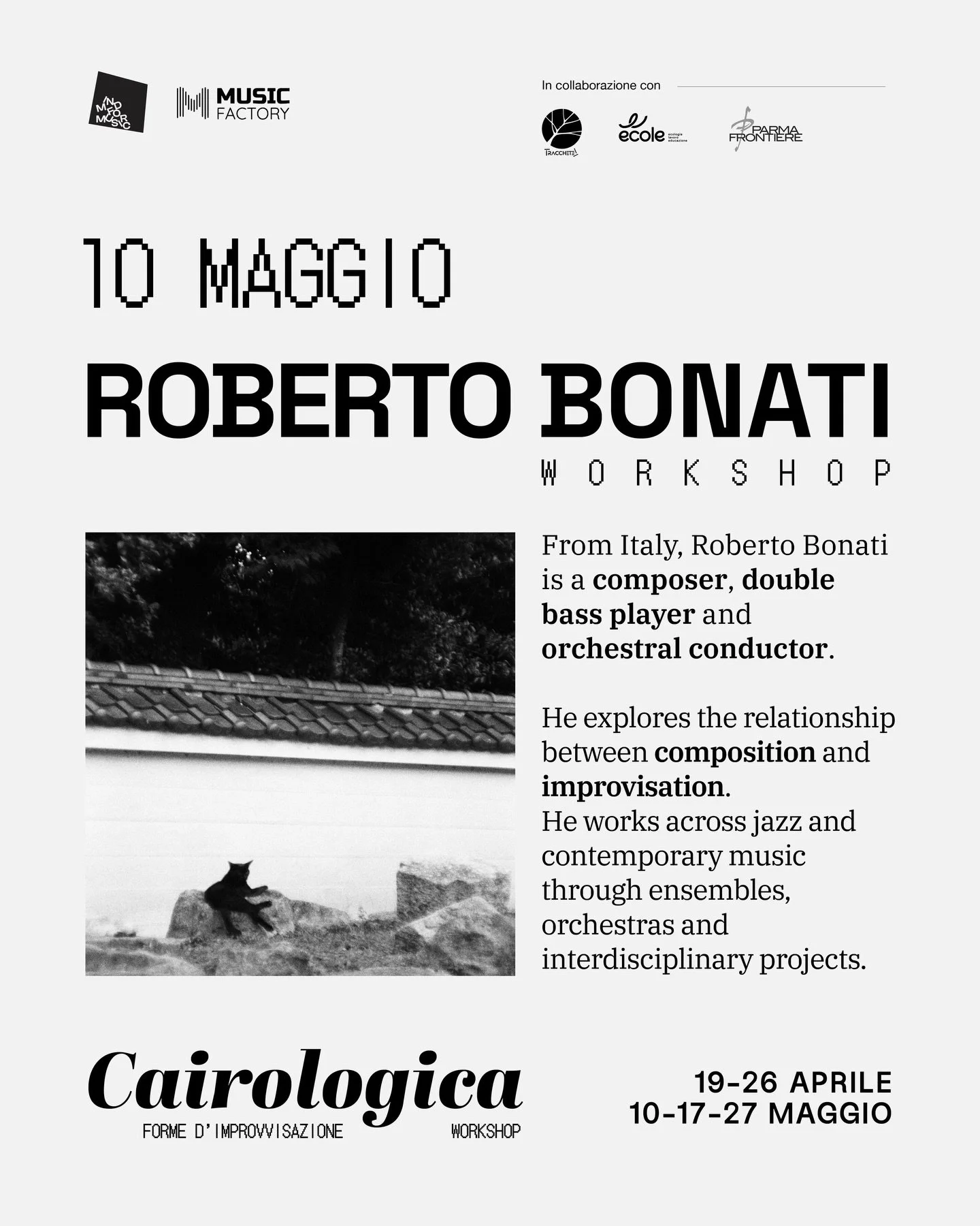 10.05 - Appuntamento di cairologica con @robertobonati ✨

Dall&rsquo;Italia, Roberto Bonati &egrave; un compositore, contrabbassista e direttore d&rsquo;orchestra.
Esplora il rapporto tra composizione e improvvisazione.
Opera tra jazz e musica contem