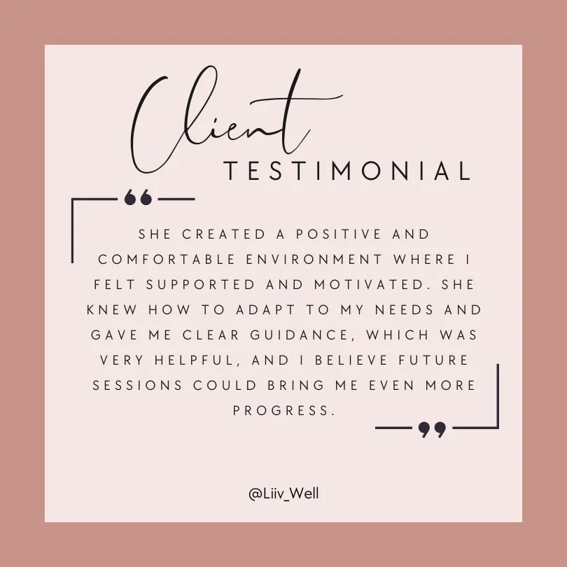 Graphic with the text 'Client Testimonial' and a quote praising a service for creating a supportive environment, offering clear guidance, and motivating the client. Includes a handle @Liiv_Well.