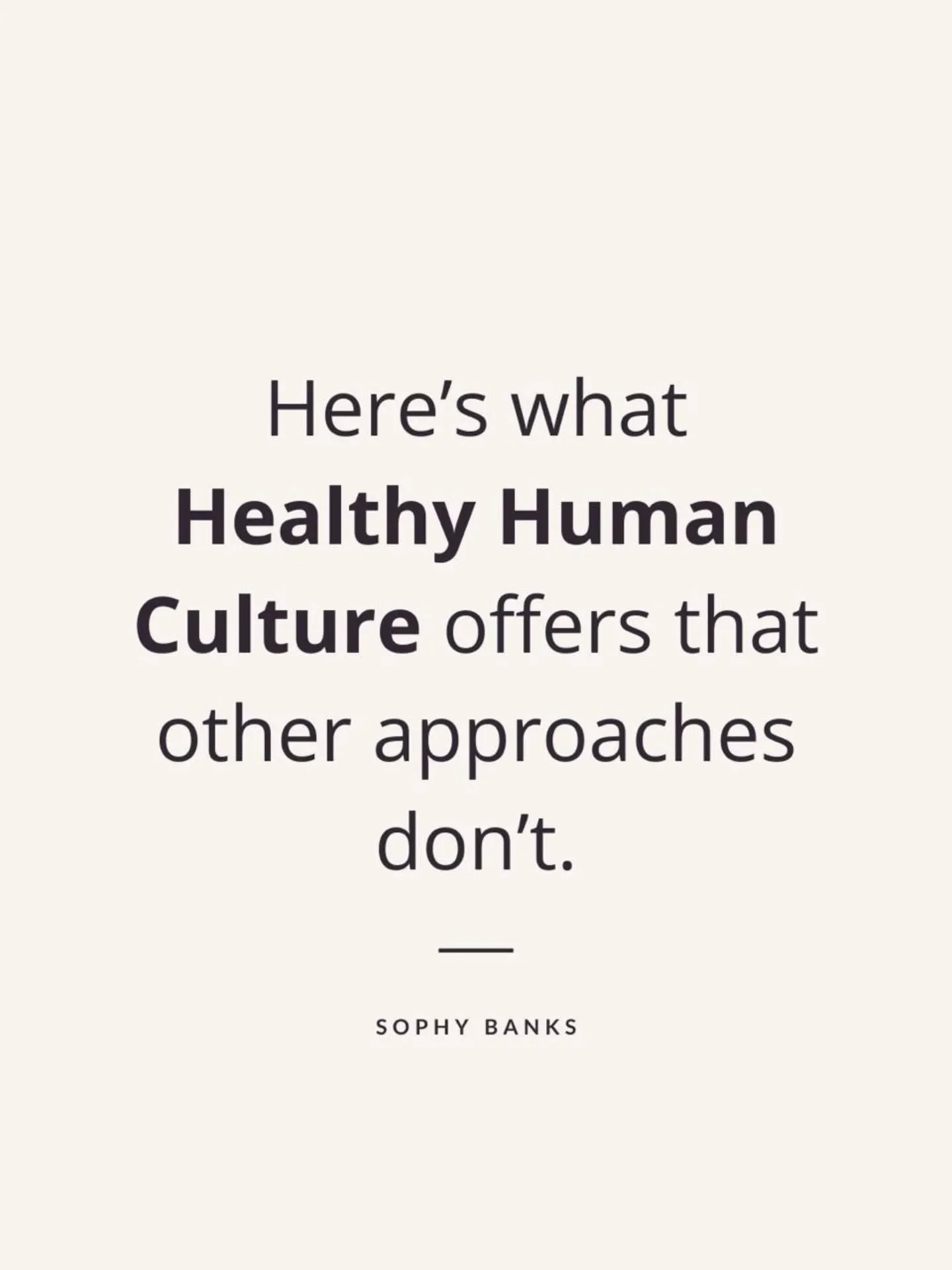 Sophy, do we really need another map?

Here's what Healthy Human Culture offers that sets it apart from other culture models. 

#healthyhumanculture #HealthyCulture #thrivingnotsurviving #SystemsHealing #systemsthinking