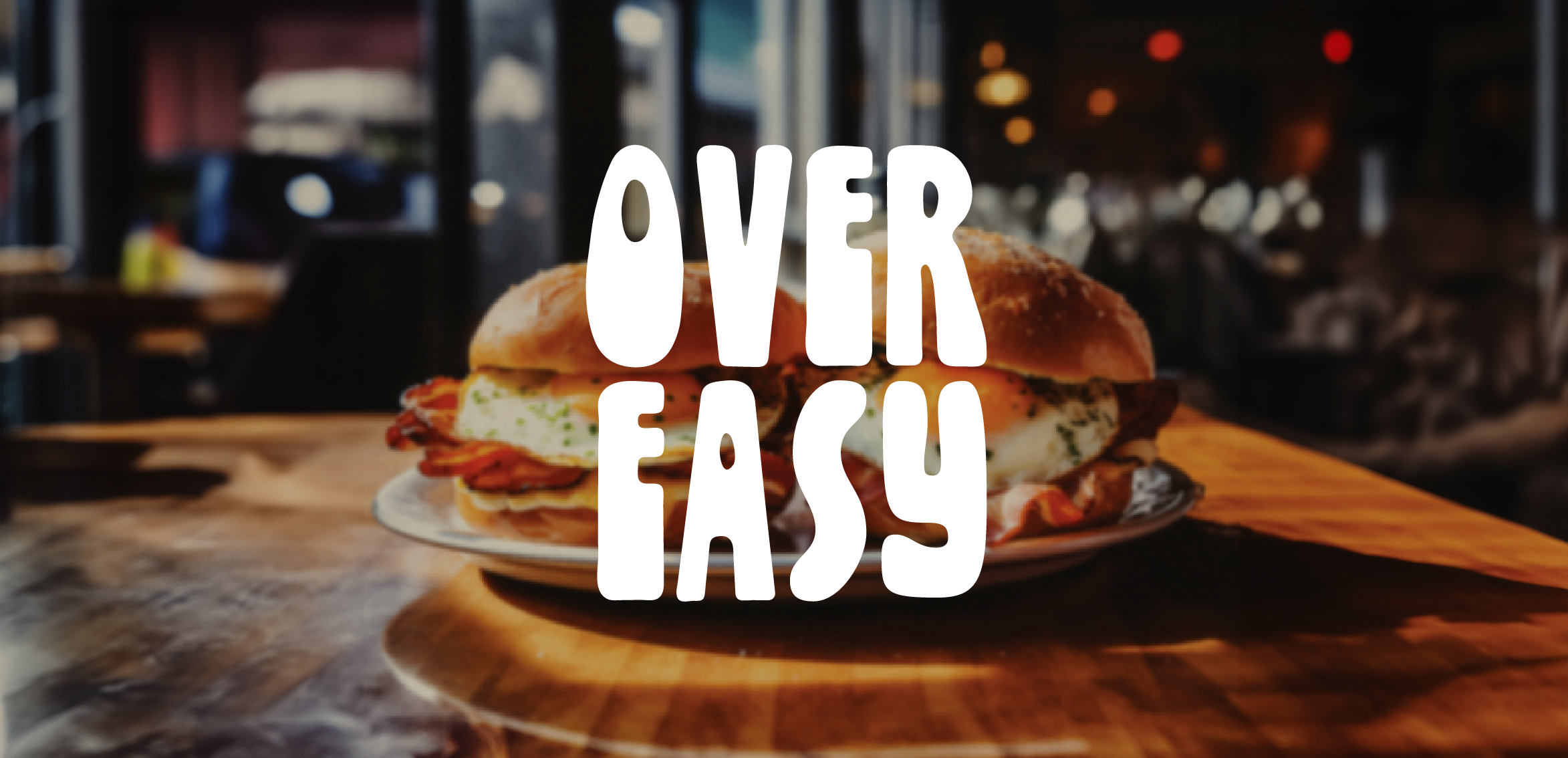 Over Easy