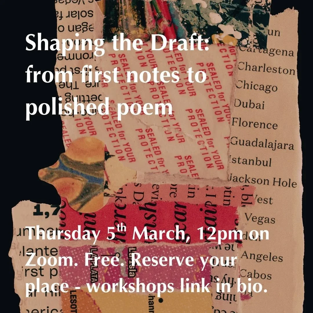 How do you know when a poem is 'done'? How can you hone and sharpen your draft, keep what matters most, and help your poem find its best shape? I'm running this lunchtime workshop next Thursday. Free to attend, but you need to book (workshops link in