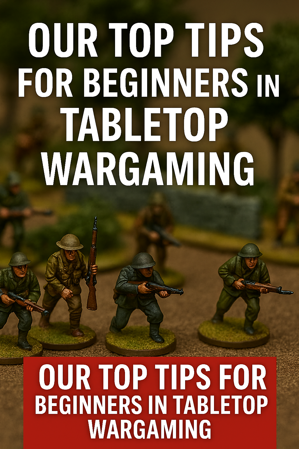 Welcome to the Battlefield: Beginner Tips for Tabletop Wargaming