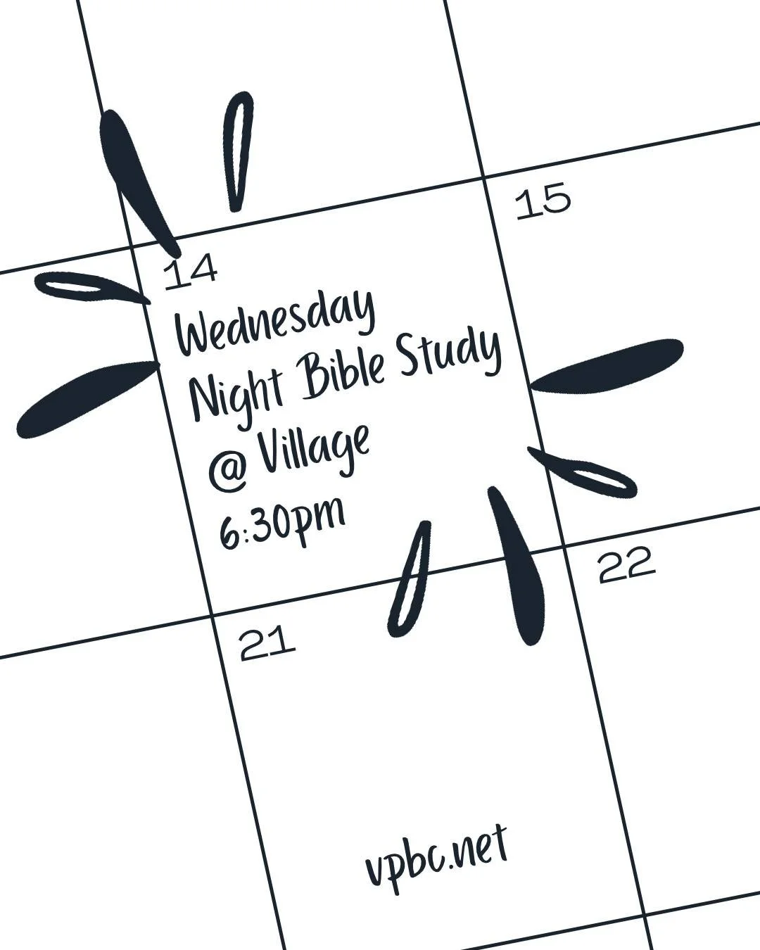 It's Wednesday and that means Bible Study at Village!

We hope to see you! Invite a friend and come to one of our classes. 

Tonight at 6:30pm in the HUB | All Ages &amp; Stages

www.vpbc.net
