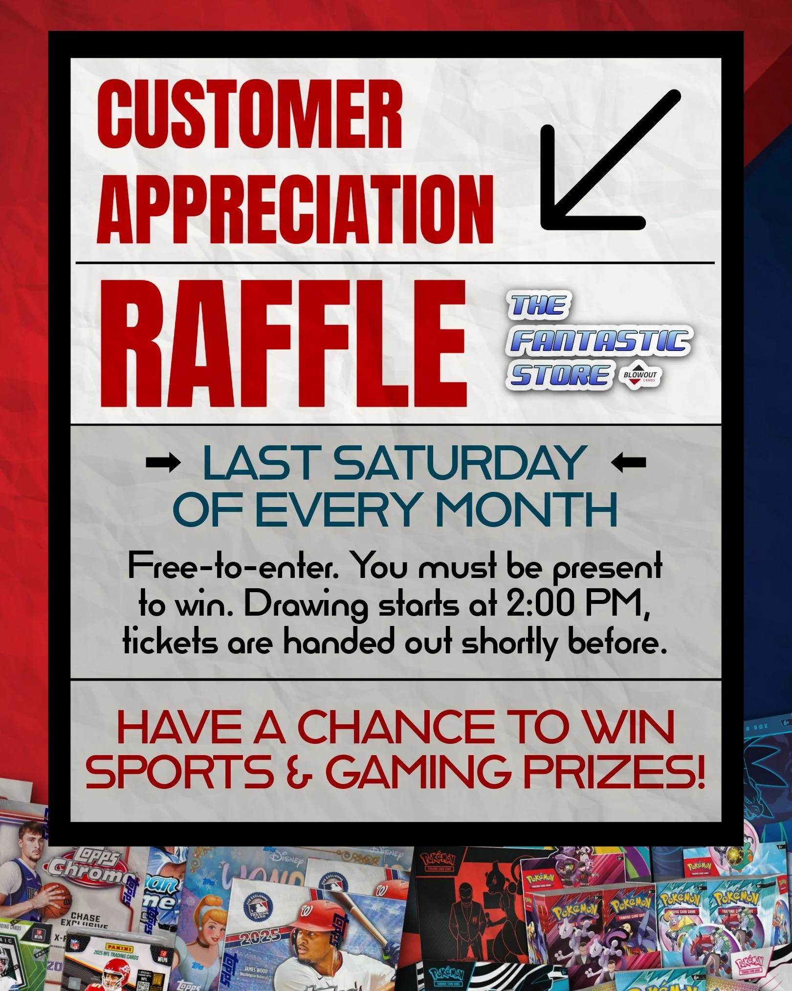 Just letting everyone know... we host a monthly raffle on the last Saturday of every month so that we can give back to our wonderful community. 

There are both sports and gaming prizes that you can win.  It is free-to-enter, tickets are handed out s