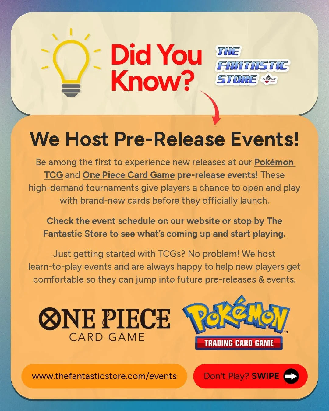 Want to crack open the newest sets before release day? Play at The Fantastic Store! 👀 
 
We host Pok&eacute;mon TCG and One Piece Card Game pre-release events where players get early access to brand-new set releases. Tournament seats are limited and