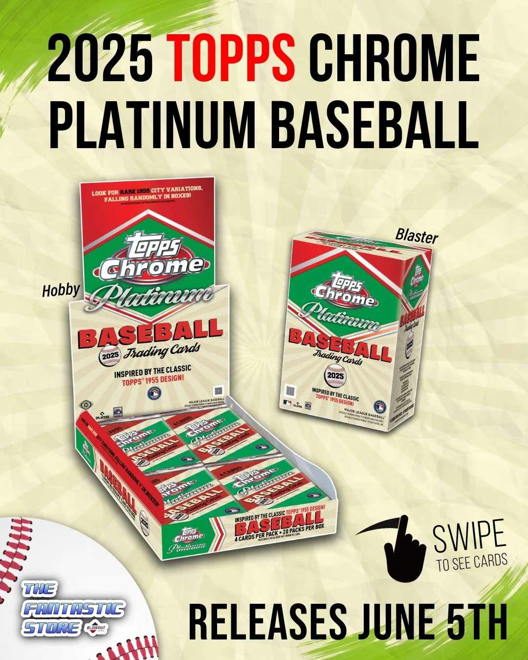⚾ 2025 Topps Chrome Platinum Baseball releases Friday, June 5th!

This release reimagines the iconic 1955 design on premium Chrome technology, featuring active stars, rising rookies, fan favorites, all-time greats, City Variations, Cards That Never W