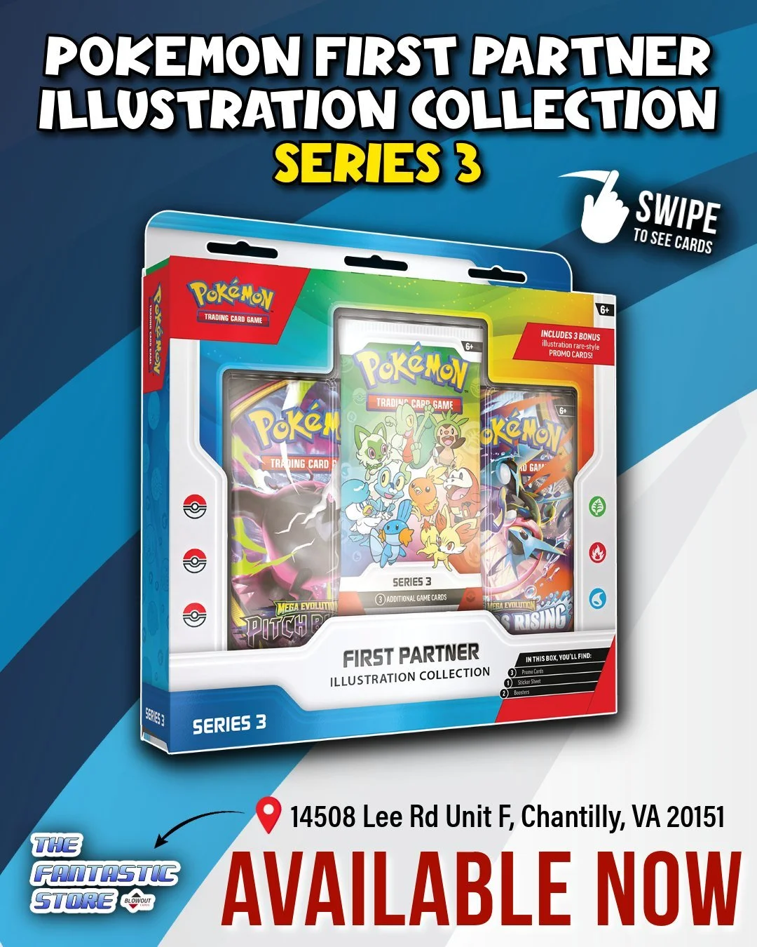 ⚡ AVAILABLE NOW: Pok&eacute;mon First Partner Illustration Collection Series 3!

Collect illustration rare-style promo cards featuring beloved starter Pok&eacute;mon from the Hoenn, Kalos, and Paldea regions. Each collection includes a special pack c