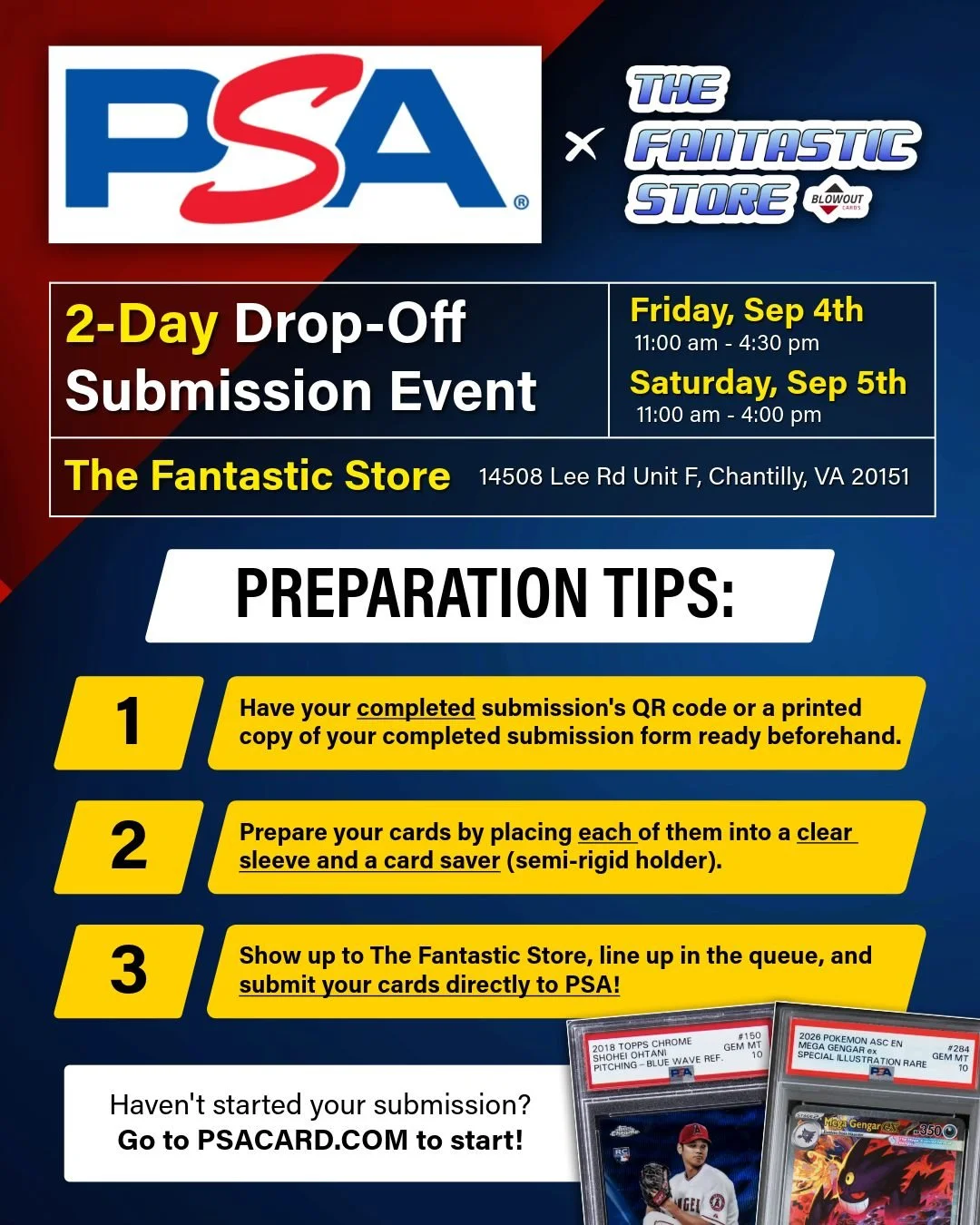 Our 2-Day Drop-Off Submission Event with @psacard / @psacardtcg  is coming up soon at The Fantastic Store! Here are some tips to expedite the drop-off process.

- Friday, September 4th (11am - 4:30pm)
- Saturday, September 5th (11am - 4:00pm).

PSA w