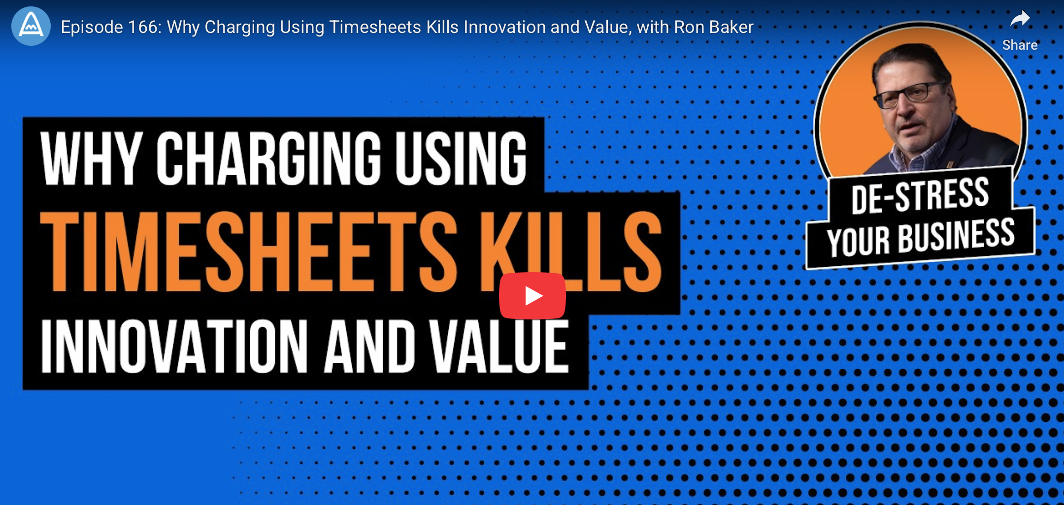 Video: Why Charging Using Timesheets Kills Innovation and Value, with Ron Baker