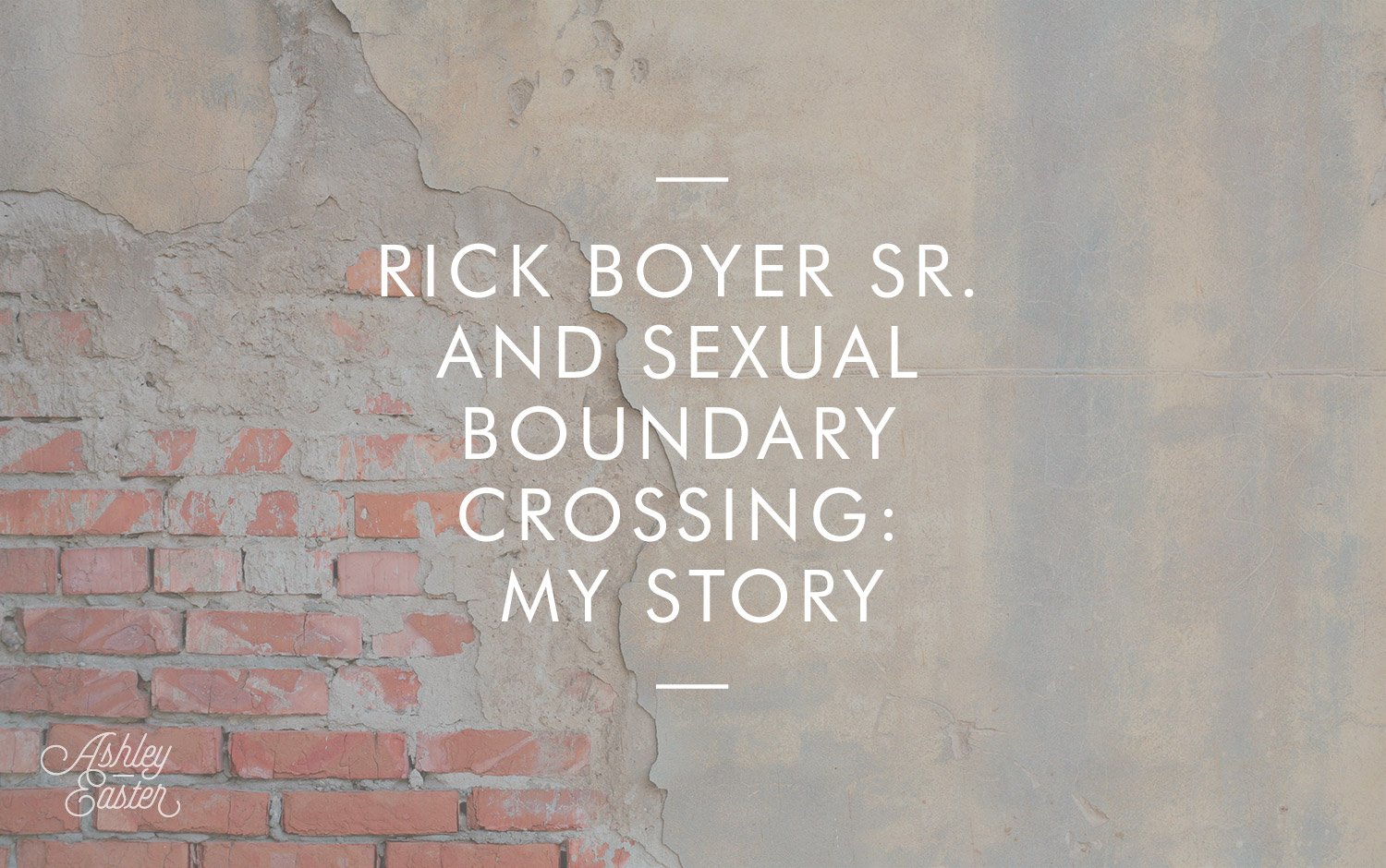 Rick Boyer Sr. and Sexual Boundary Crossing: My Story