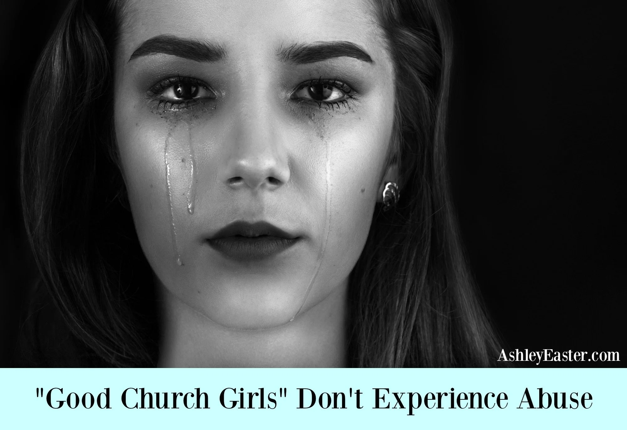 “Good Church Girls” Don’t Experience Abuse