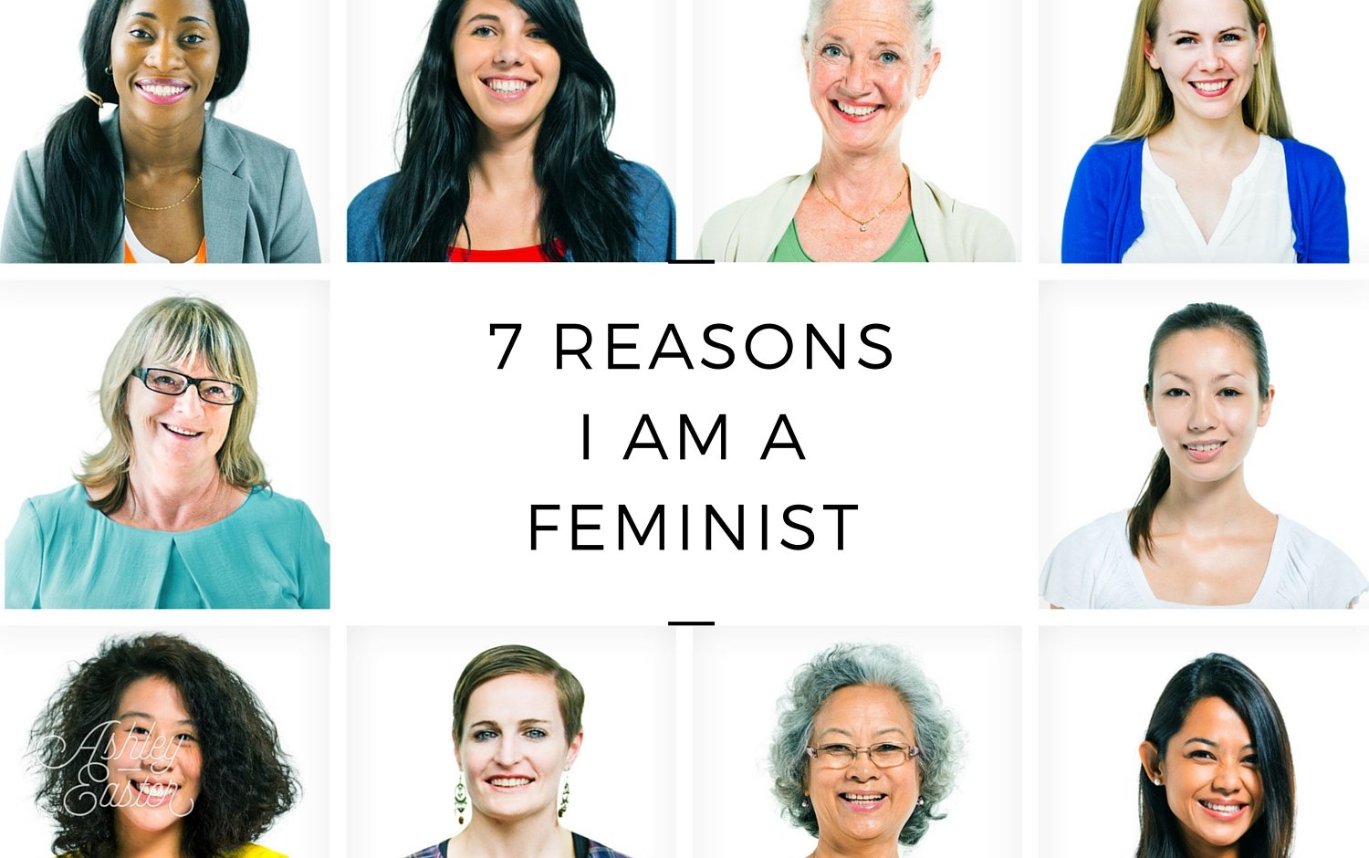 7 Reasons I am a Feminist (Counter to GirlDefined)